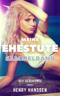 Produktbild: Meine Ehestute Sammelband