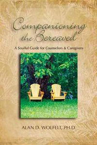 Produktbild: Wolfelt, A: Companioning the Bereaved