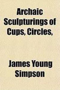 Produktbild: Archaic Sculpturings of Cups, Circles,