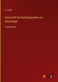 Produktbild: Zeitschrift f&uuml;r Krystallographie und Mineralogie