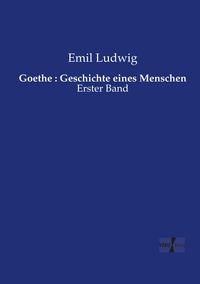 Produktbild: Goethe : Geschichte eines Menschen