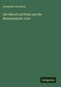 Produktbild: Der Marsch auf Paris und die Marneschlacht 1914