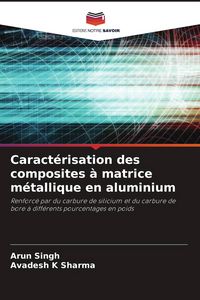 Produktbild: Caract&eacute;risation des composites &agrave; matrice m&eacute;tallique en aluminium