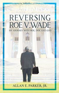 Produktbild: Reversing Roe V. Wade
