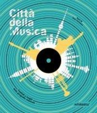 Produktbild: Citt&agrave; della musica. Capitali e luoghi della geografia musicale