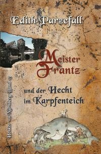 Produktbild: Meister Frantz und der Hecht im Karpfenteich