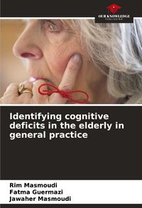 Produktbild: Identifying cognitive deficits in the elderly in general practice
