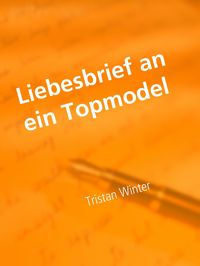 Produktbild: Liebesbrief an ein Topmodel