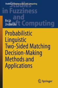 Produktbild: Probabilistic Linguistic Two-Sided Matching Decision-Making Methods and Applications