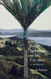 Produktbild: Every morning, so far, I'm alive
