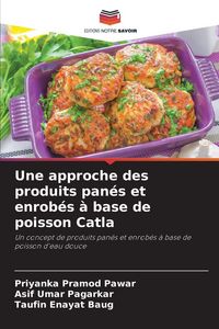 Produktbild: Une approche des produits pan&eacute;s et enrob&eacute;s &agrave; base de poisson Catla