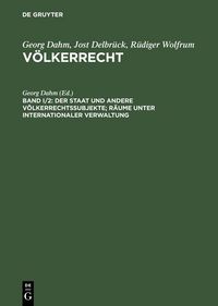 Produktbild: Der Staat und andere V&ouml;lkerrechtssubjekte; R&auml;ume unter internationaler Verwaltung