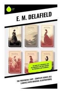 Produktbild: The Provincial Lady - Complete Series (All 5 Novels With Original Illustrations)