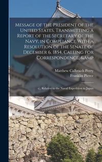 Produktbild: Message of the President of the United States, Transmitting a Report of the Secretary of the Navy, in Compliance With a Resolution of the Senate of De