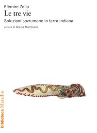 Produktbild: Le tre vie. Soluzioni sovrumane in terra indiana