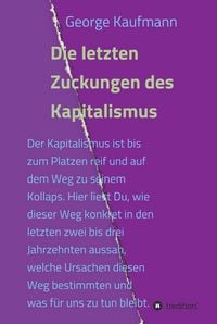 Produktbild: Die letzten Zuckungen des Kapitalismus