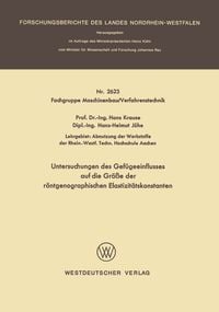 Produktbild: Untersuchungen des Gef&uuml;geeinflusses auf die Gr&ouml;&szlig;e der r&ouml;ntgenographischen Elastizit&auml;tskonstanten