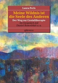Produktbild: Meine Wildnis ist die Seele des anderen