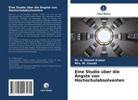 Produktbild: Eine Studie &uuml;ber die &Auml;ngste von Hochschulabsolventen