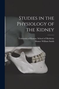 Produktbild: Studies in the Physiology of the Kidney