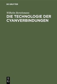 Produktbild: Die Technologie der Cyanverbindungen