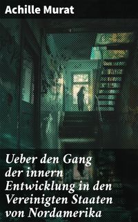 Produktbild: Ueber den Gang der innern Entwicklung in den Vereinigten Staaten von Nordamerika