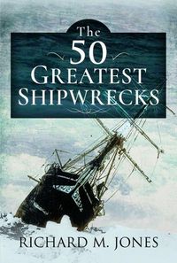Produktbild: The 50 Greatest Shipwrecks