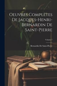 Bild vom Artikel Oeuvres Complètes De Jacques-Henri-Bernardin De Saint-Pierre; Volume 7 vom Autor Bernardin De Saint-Pierre