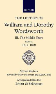 Produktbild: The Letters of William and Dorothy Wordsworth: Volume III. The Middle Years: Part 2. 1812-1820