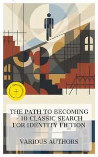 Produktbild: The Path to Becoming - 10 Classic Search for Identity Fiction