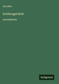 Produktbild: Kotihengett&auml;ri&auml;