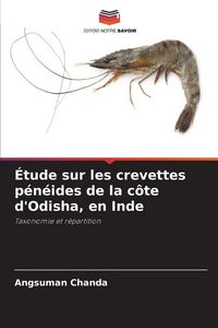 Produktbild: &Eacute;tude sur les crevettes p&eacute;n&eacute;ides de la c&ocirc;te d'Odisha, en Inde
