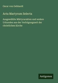 Produktbild: Acta Martyrum Selecta