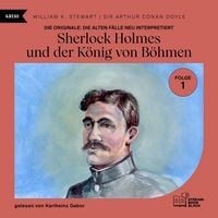 Produktbild: Sherlock Holmes und der K&ouml;nig von B&ouml;hmen (Die Originale: Die alten F&auml;lle neu interpretiert, Folge 1)