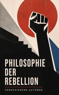 Produktbild: Philosophie der Rebellion