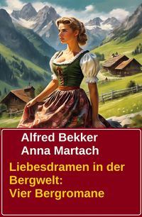 Produktbild: Liebesdramen in der Bergwelt: Vier Bergromane
