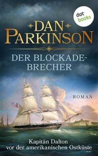 Produktbild: Der Blockadebrecher - Kapit&auml;n Dalton vor der amerikanischen Ostk&uuml;ste