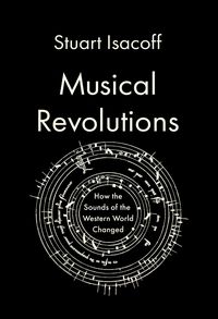 Produktbild: Musical Revolutions: How the Sounds of the Western World Changed