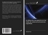 Produktbild: La detecci&oacute;n de espectro en las redes de radiocomunicaciones cognitivas