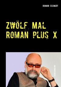 Produktbild: Zw&ouml;lf Mal Roman plus X