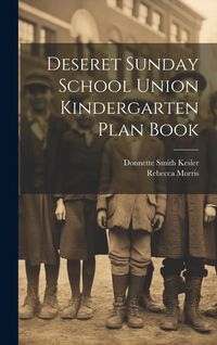 Produktbild: Deseret Sunday School Union Kindergarten Plan Book