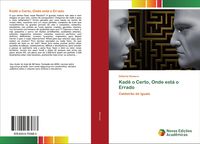 Produktbild: Kad&ecirc; o Certo, Onde est&aacute; o Errado