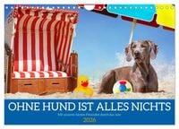 Produktbild: Ohne Hund ist alles nichts - Mit unseren besten Freunden durch das Jahr (Wandkalender 2026 DIN A4 quer), CALVENDO Monatskalender