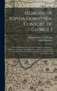 Produktbild: Memoirs of Sophia Dorothea, Consort of George I