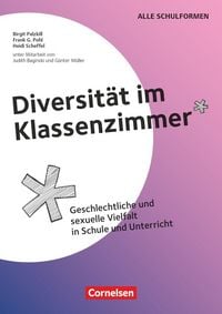 Produktbild: Diversit&auml;t im Klassenzimmer - Geschlechtliche und sexuelle Vielfalt in Schule und Unterricht