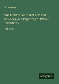 Produktbild: The London Journal of Arts and Sciences; and Repertory of Patent Inventions