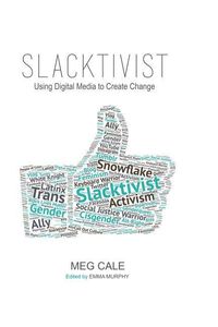 Produktbild: Slacktivist: Using Digital Media to Create Change