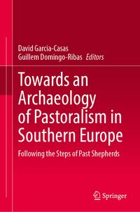 Produktbild: Towards an Archaeology of Pastoralism in Southern Europe