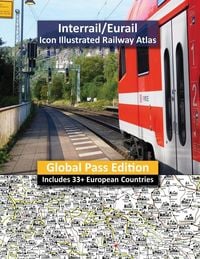 Produktbild: Interrail/Eurail Icon Illustrated Railway Atlas - Global Pass Edition