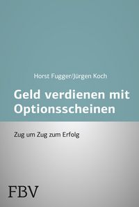 Produktbild: Mehr Geld verdienen mit Optionsscheinen